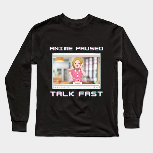 Anime Girl Eating Paused Talk Fast Funny Otaku Meme Long Sleeve T-Shirt by mschubbybunny